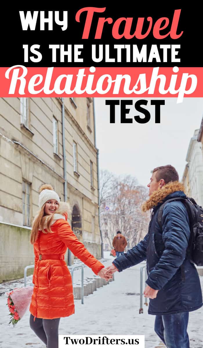 Social share image for Pinterest that says, "Why Travel is the Ultimate Relationship Test."