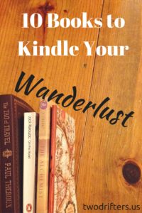 Pinterest social image that says “10 Books to Kindle Your Wanderlust.”