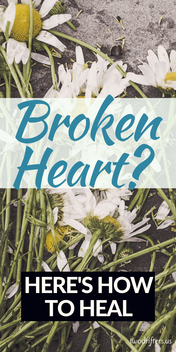 Pinterest social share image that says "Broken Heart? Here's how to heal."