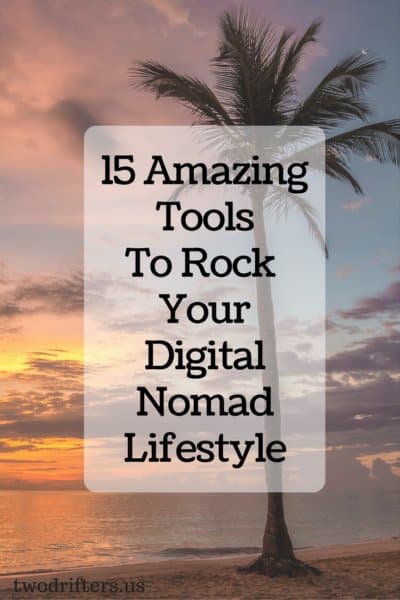 15 Amazing Tools To Help You Rock Your Digital Nomad Lifestyle (2)