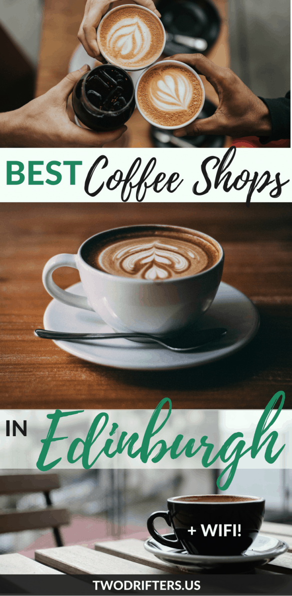 The Best Coffee Shops in Edinburgh (With WiFi) Two Drifters