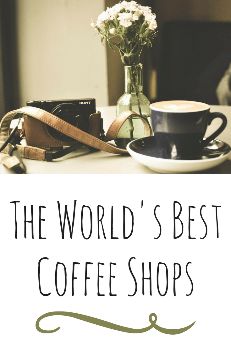 Pinterest social share image that says "The World's Best Coffee Shops."
