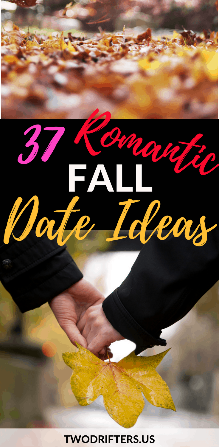 37 romantic & adventurous date ideas for fall