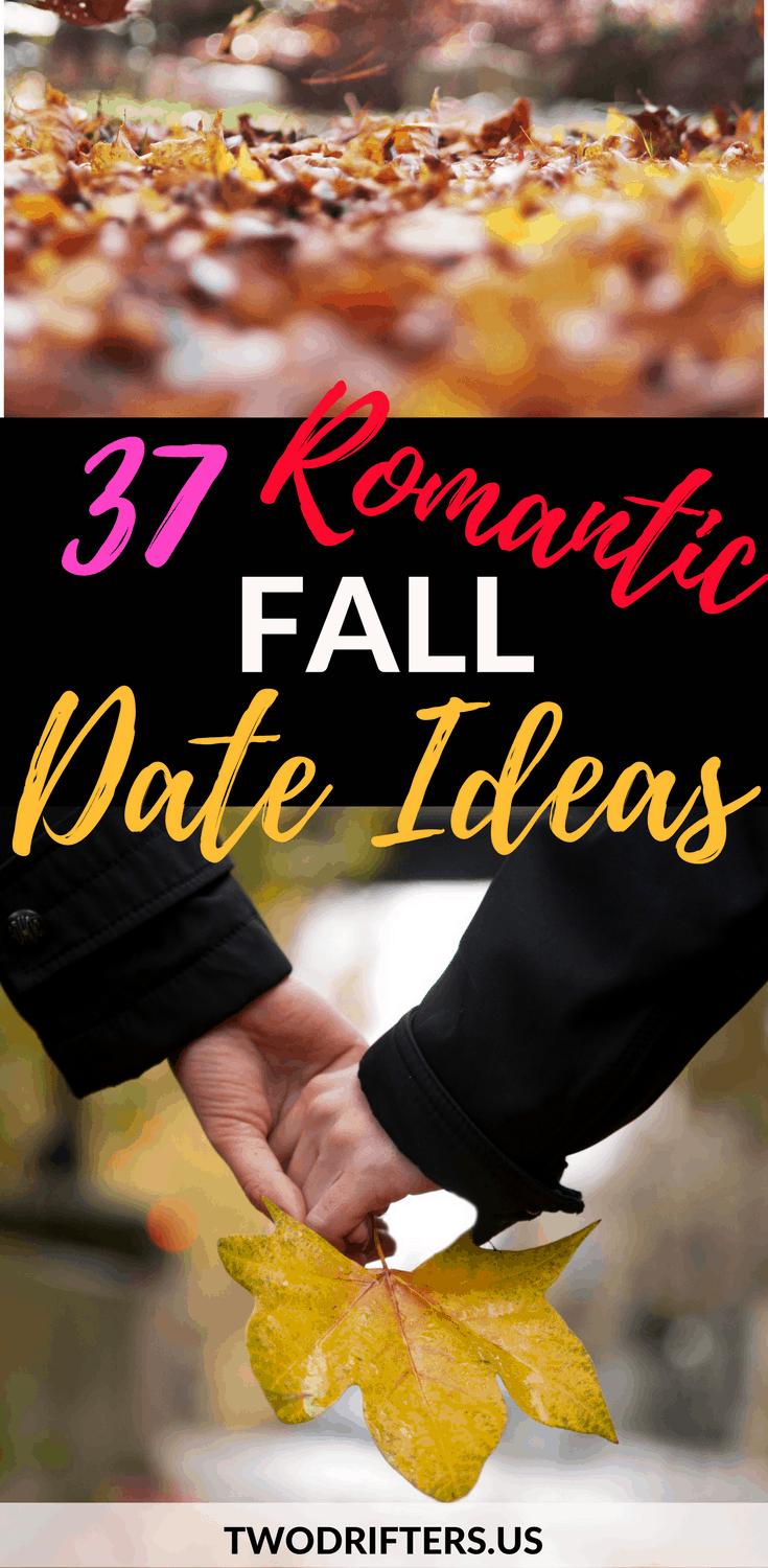 37 Romantic & Adventurous Date Ideas for Fall