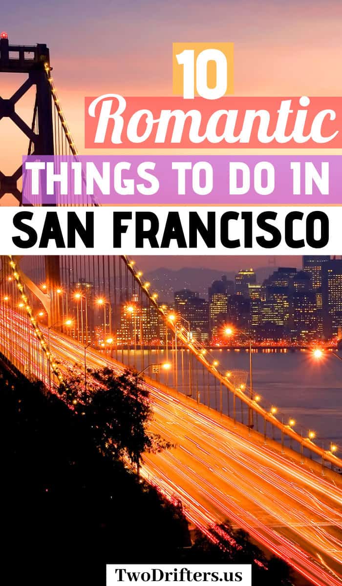 Pinterest social image that says “10 romantic things to do in San Francisco.”