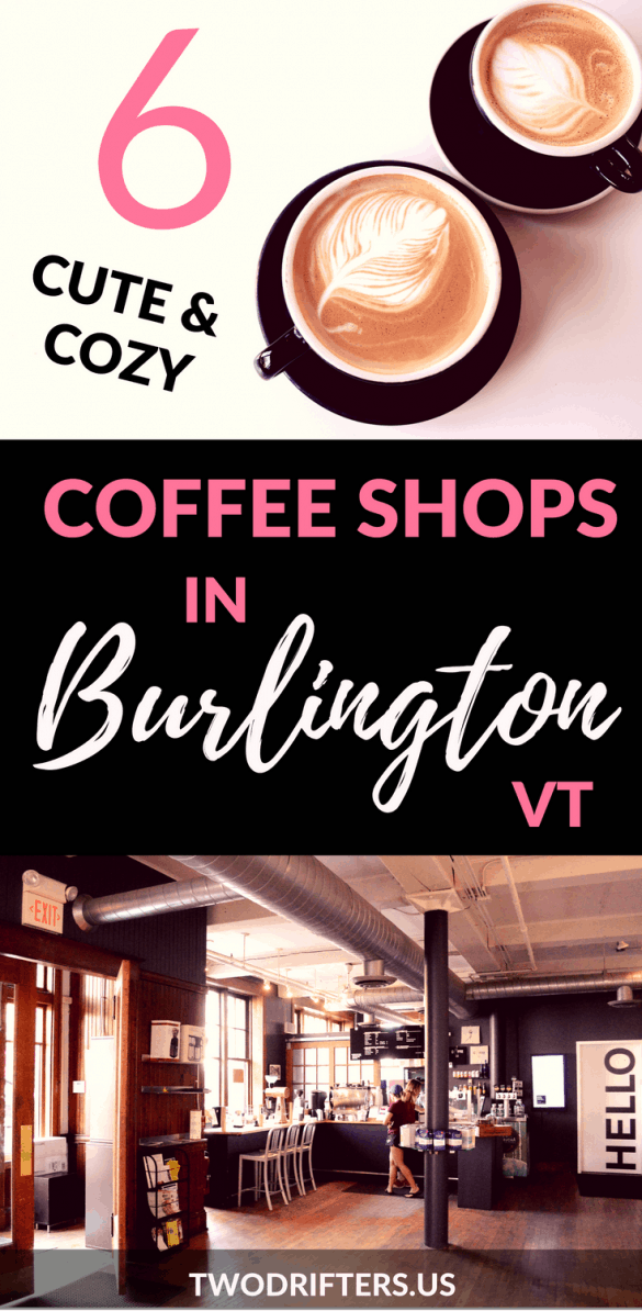 6 of the Coziest and Best Burlington, VT Coffee Shops