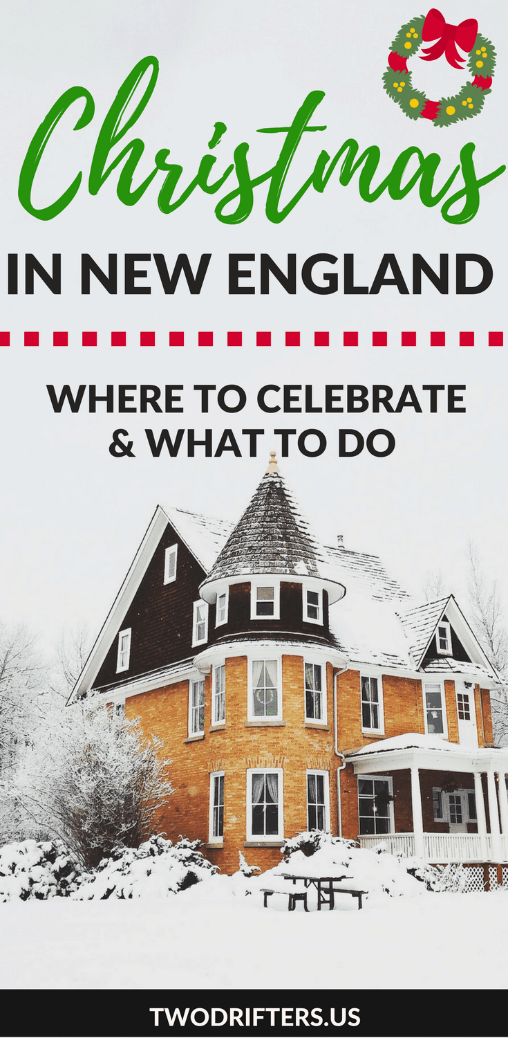 Pinterest social share image that says "Christmas in New England: Where to Celebrate & What to do."
