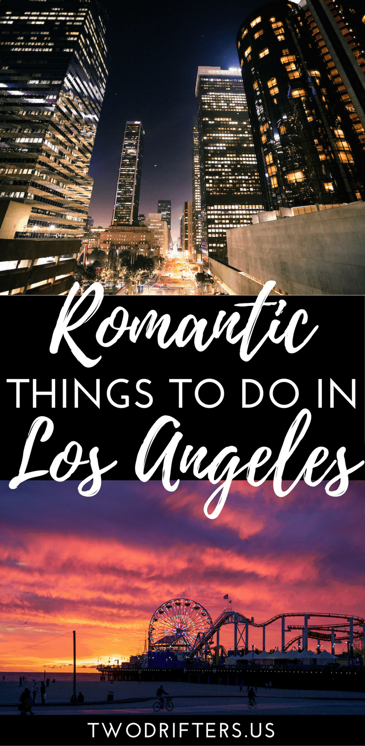 Pinterest social share image that says, "Romantic Things to do in Los Angeles."