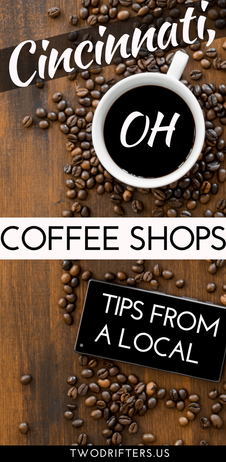 Pinterest social image that says “Cincinnati, OH Coffee Shops. Tips from a local.”