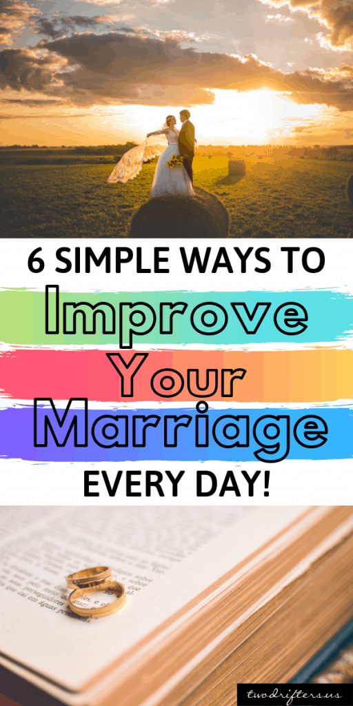 How To Strengthen Your Marriage: 6 Simple Things To Do Every Day 