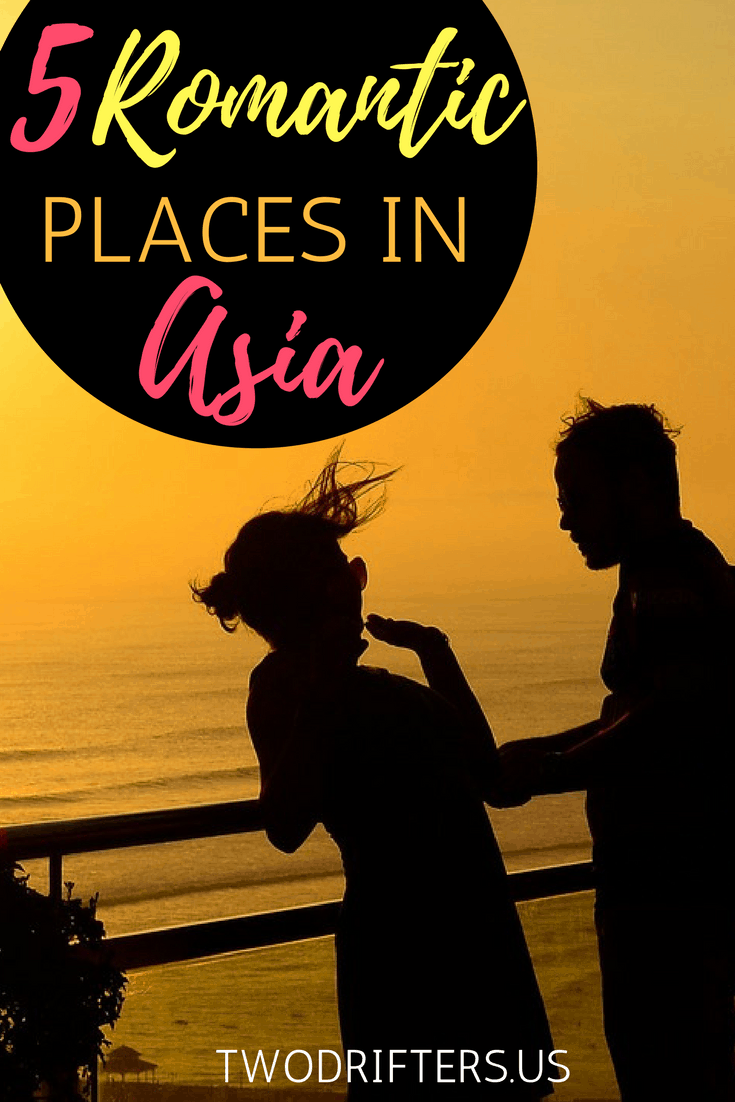 Pinterest social share image that says, "5 Romantic Places in Asia."