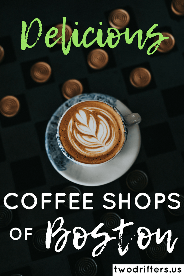 boston's best coffee and cafes | Two Drifters