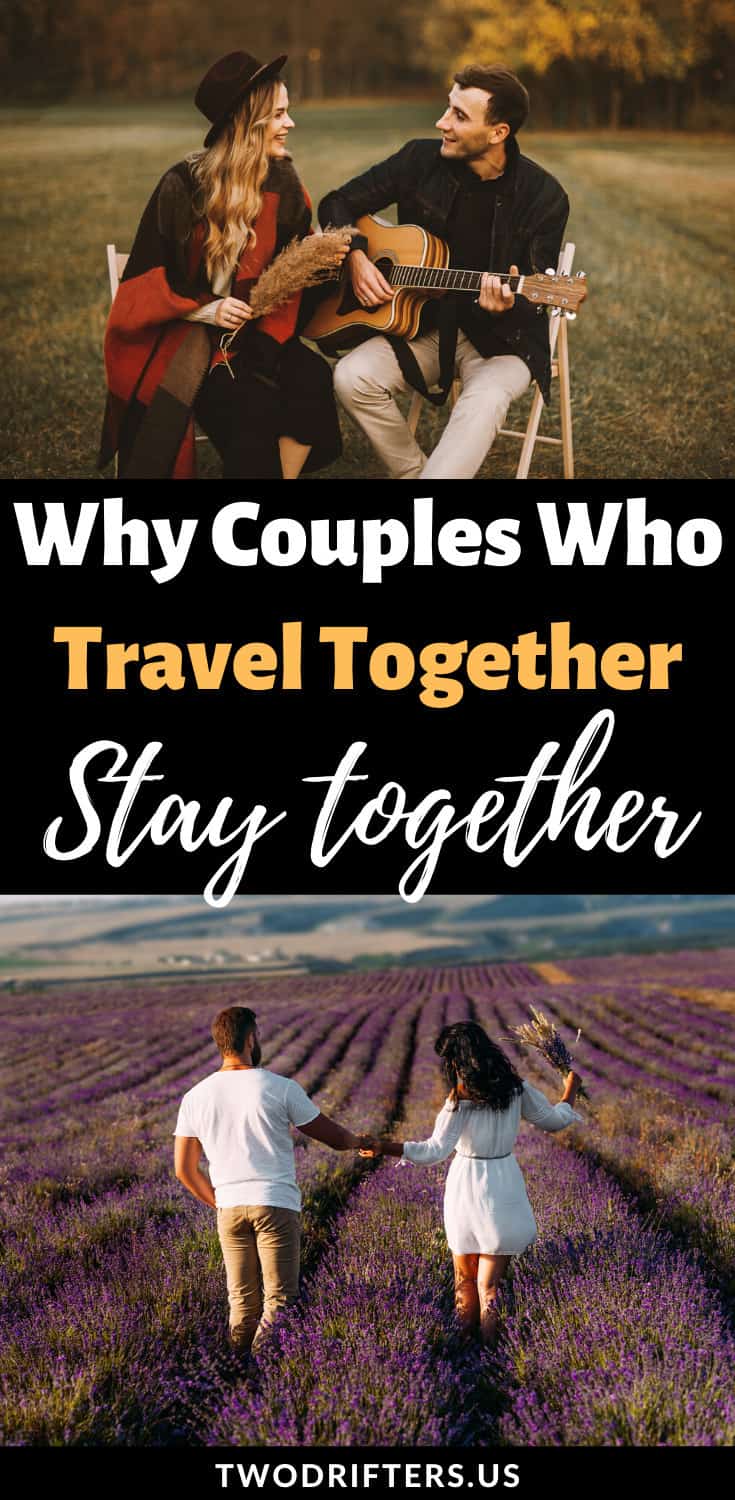 Pinterest social image that says “Why couples who travel together stay together.”