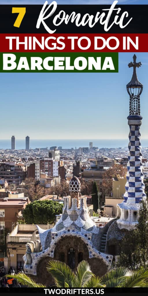 7 Romantic Things to Do in Barcelona | Two Drifters