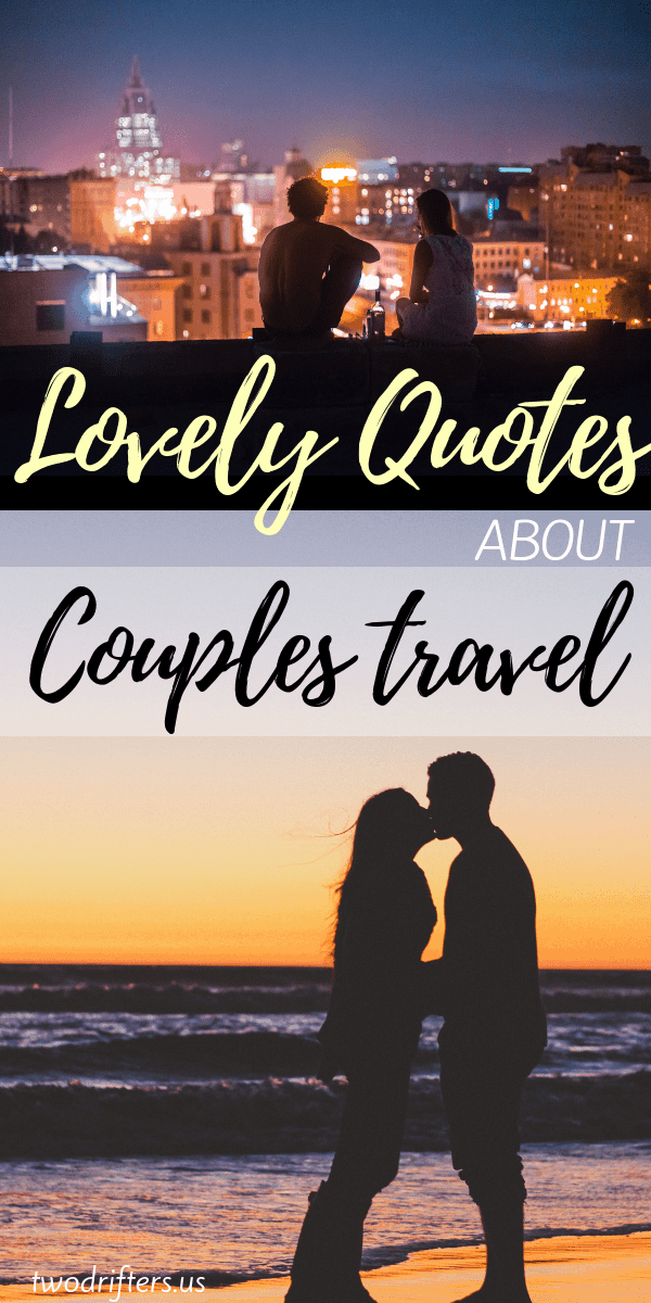 Pinterest social share image that says "Lovely Quotes About Couples Travel."