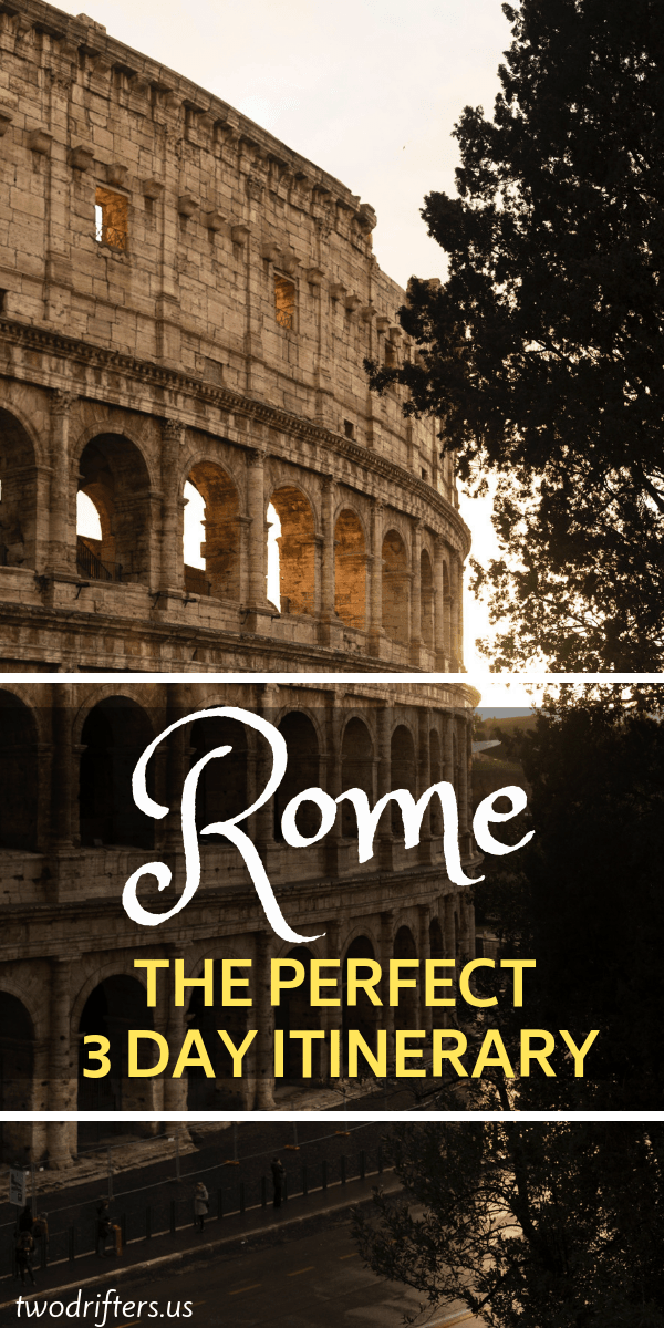 Pinterest social share image that says "Rome: The Perfect 3 Day Itinerary."