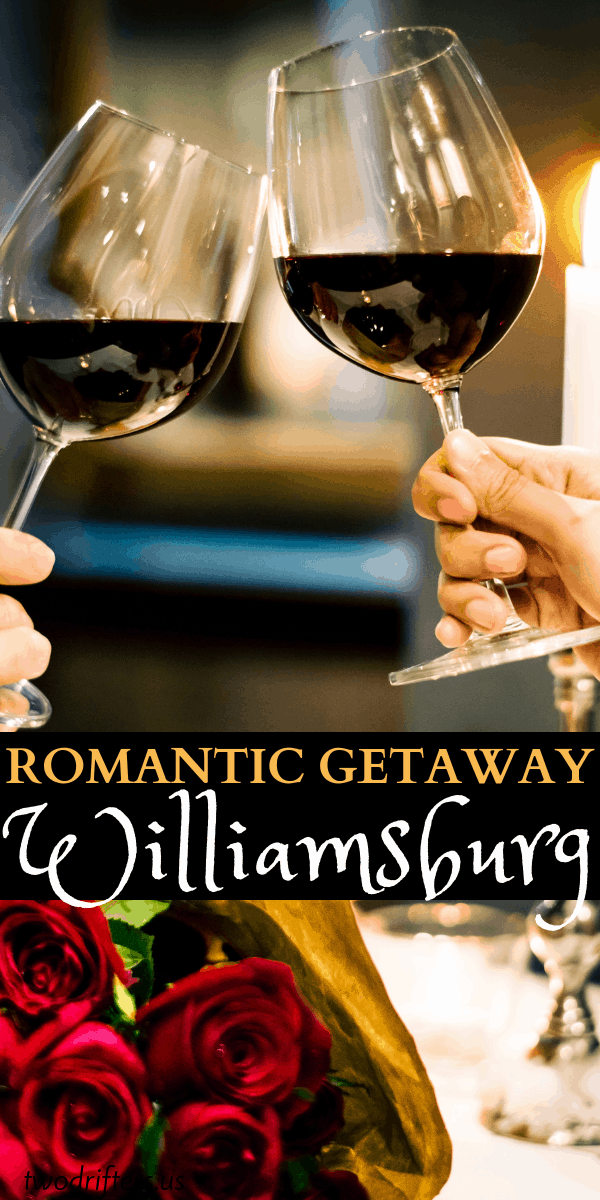 Pinterest social share image that says "Romantic Getaway Williamsburg."