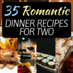 35 Romantic Dinner Recipes for Two that are Perfect for Date Night