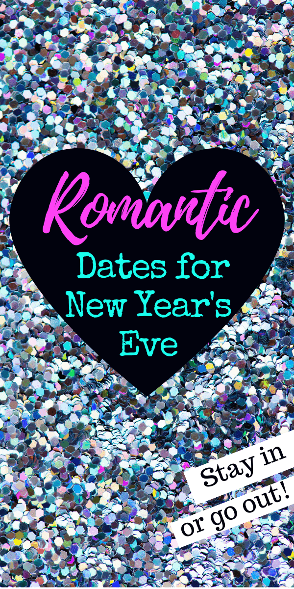 Pinterest social share image that says "Romantic Dates for New Year's Eve."