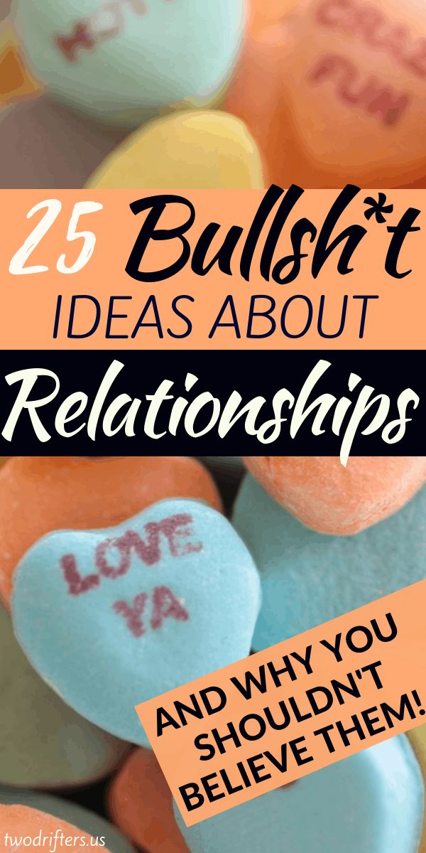 Pinterest social share image that says "25 Bullsh*t Ideas About Relationships (and why you shouldn't believe them)."