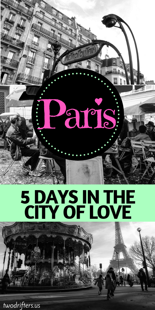 Pinterest social share image that says "Paris: 5 Days in the City of Love."