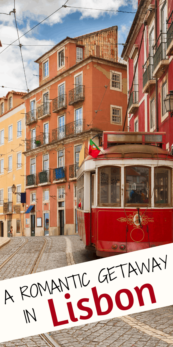 Pinterest social share image that says, "A Romantic Getaway in Lisbon."