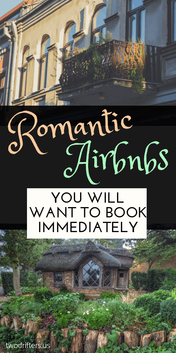 Pinterest social share image that says "Romantic Airbnbs You Will Want to Book Iimmediately."