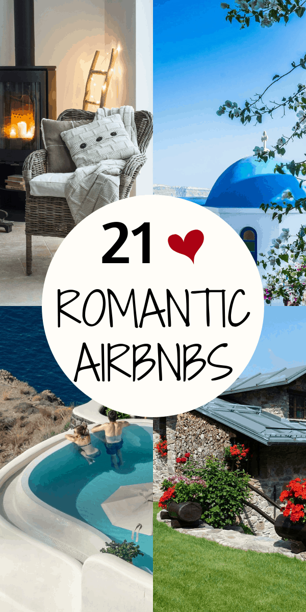 Pinterest social share image that says "21 Romantic Airbnbs."
