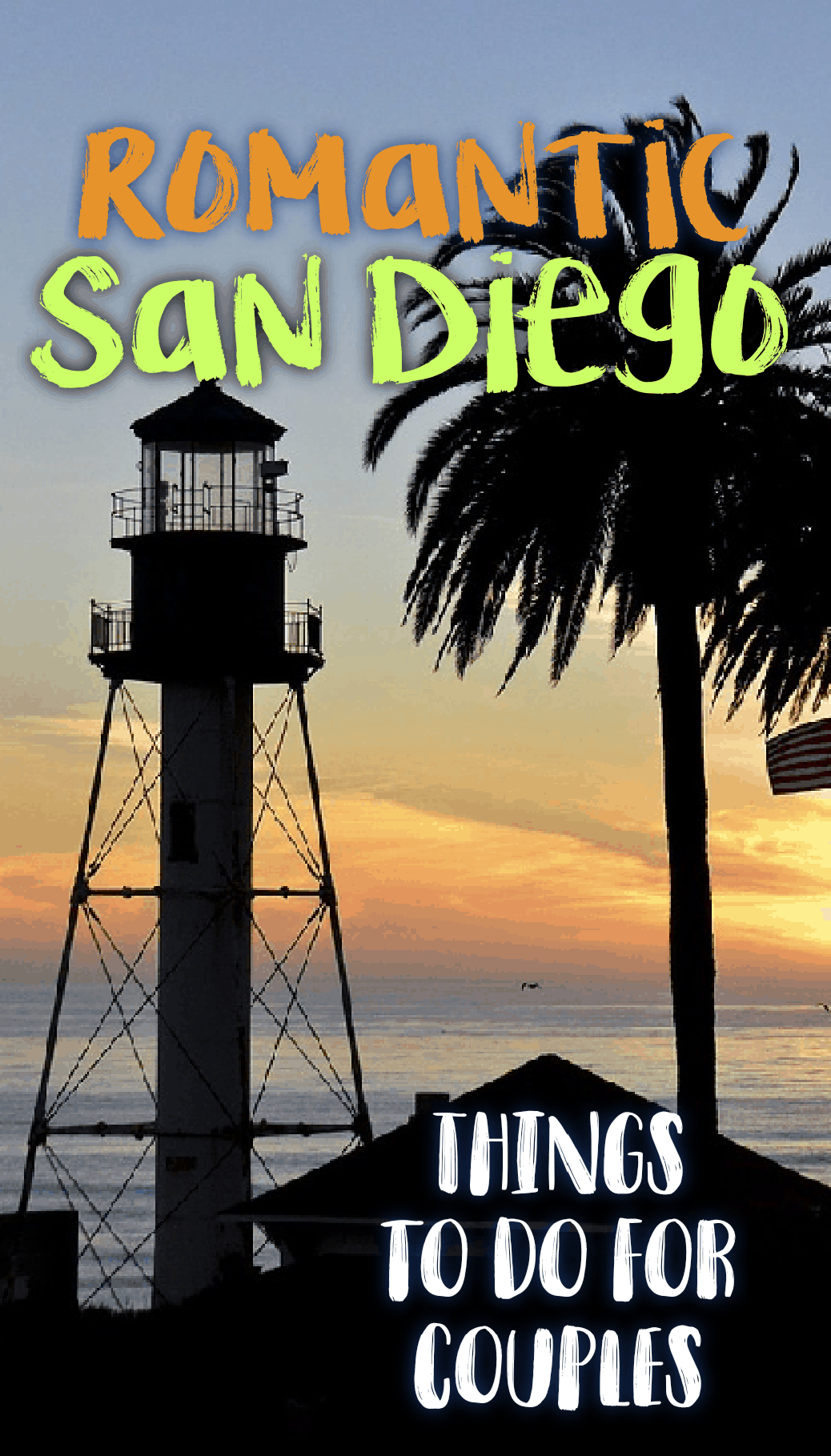 Pinterest social image that says “Romantic San Diego things to do for couples.”