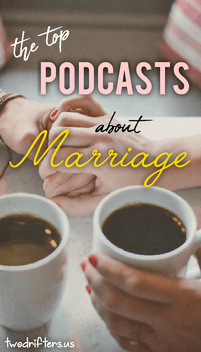 Pinterest social share image that says "The Top Podcasts About Marriage."