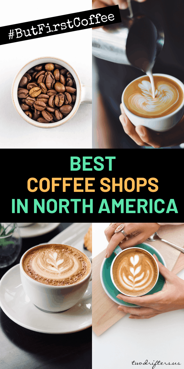 Pinterest social share image that says, \"Best Coffee Shops in North America.\"