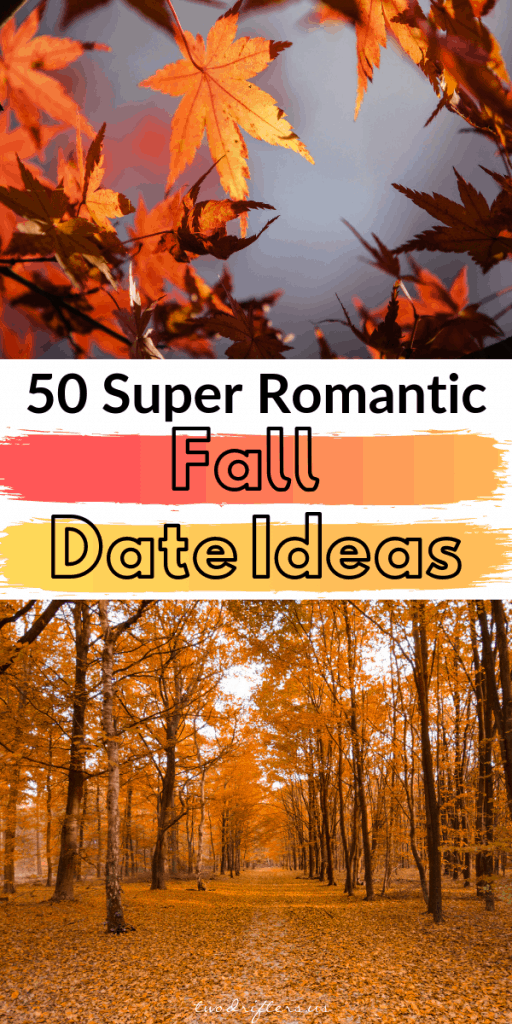 Pinterest social share image that says "50 Super Romantic Fall Date Ideas."