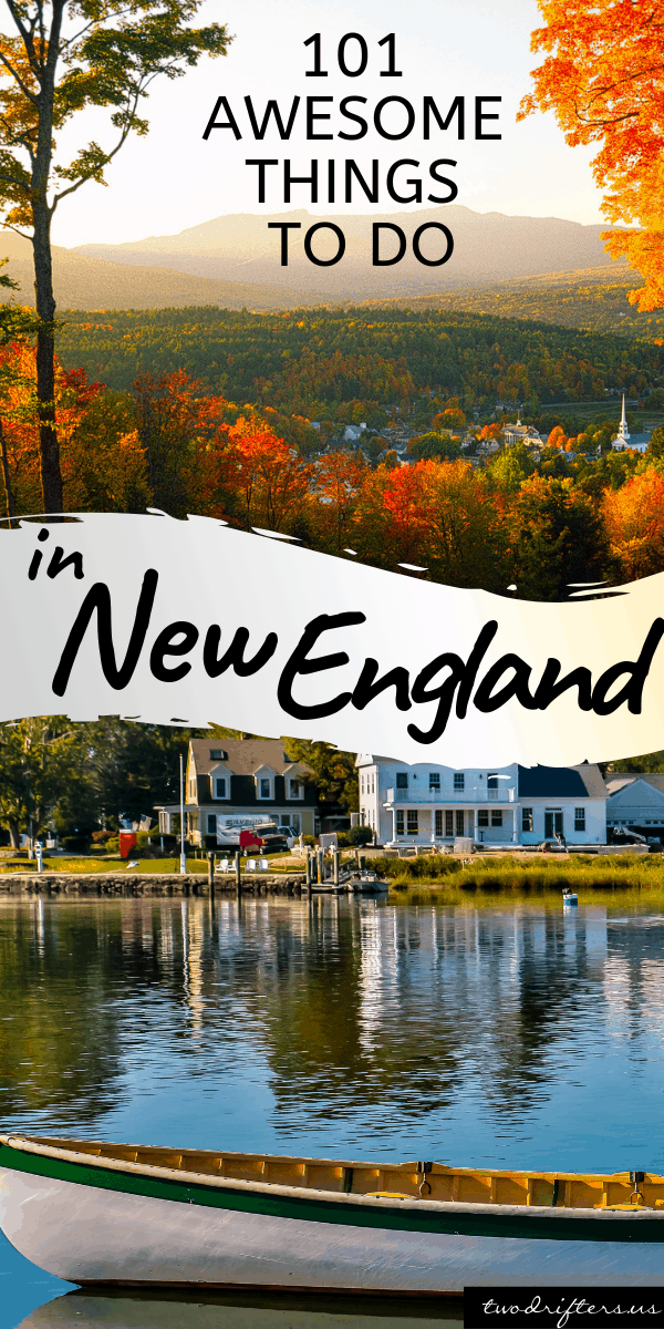 101 Awesome Things to Do in New England Your New England Bucket List
