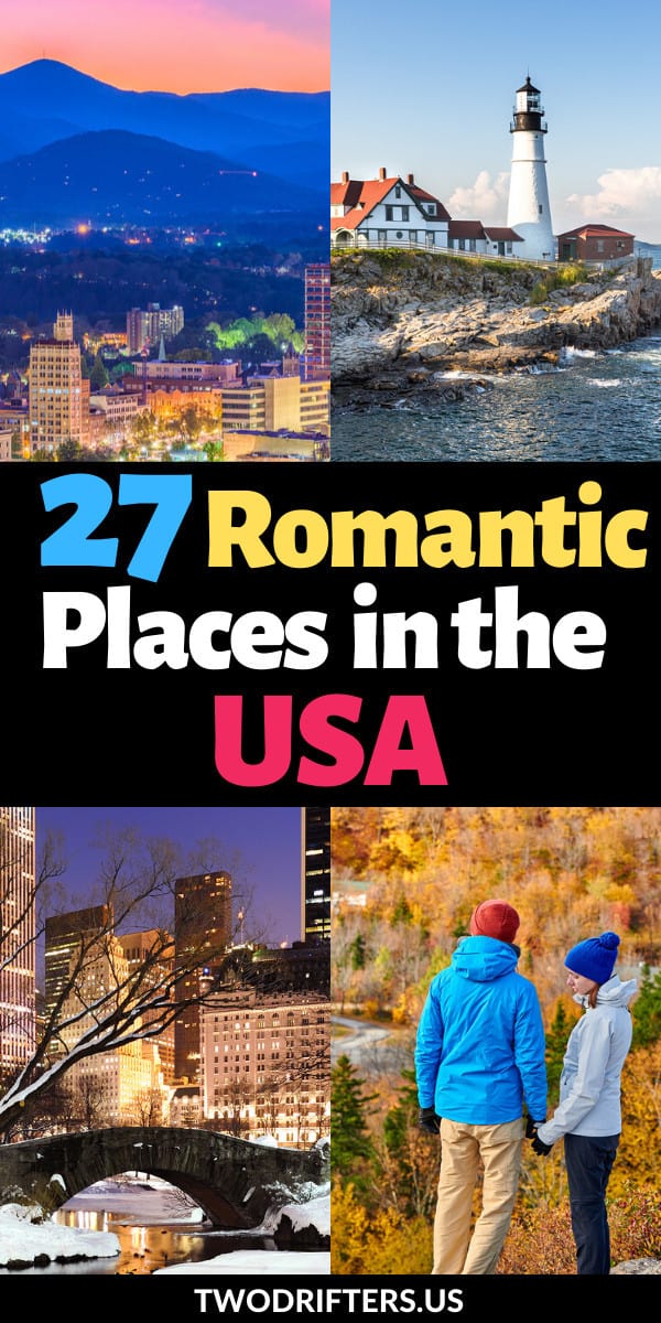 27 Most Romantic Places in the USA for a Couples Getaway
