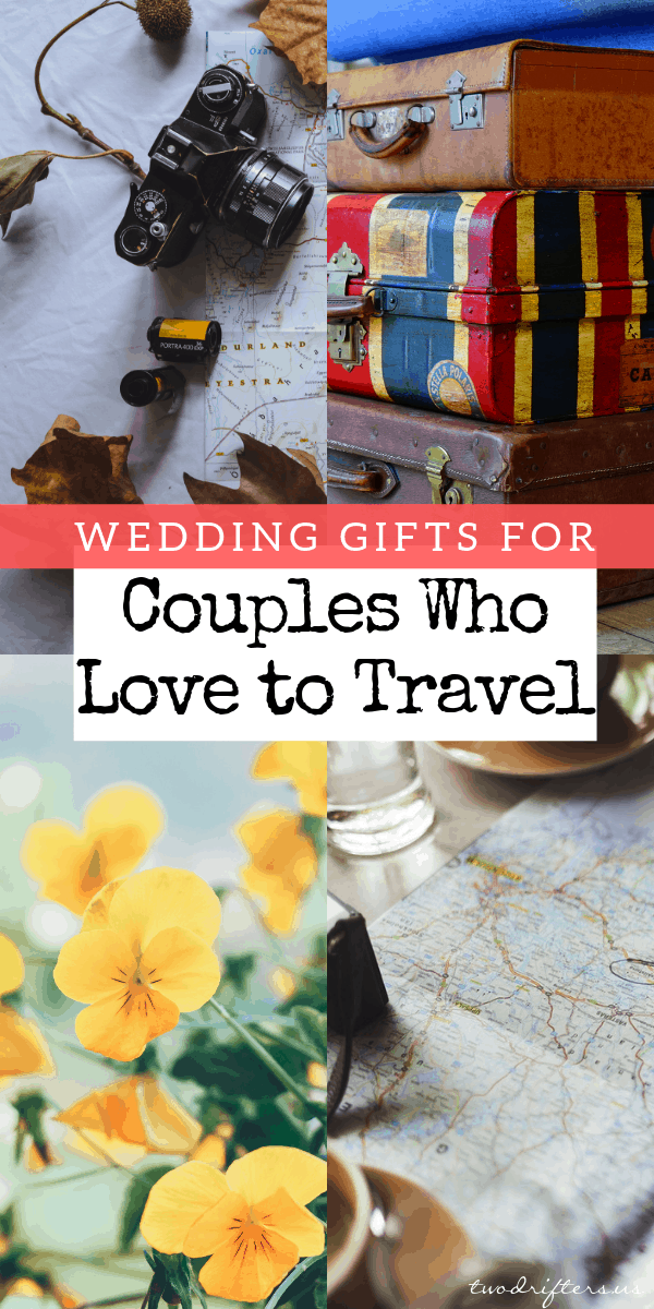 Pinterest social share image that says "Wedding Gifts for Couples Who Love to Travel."