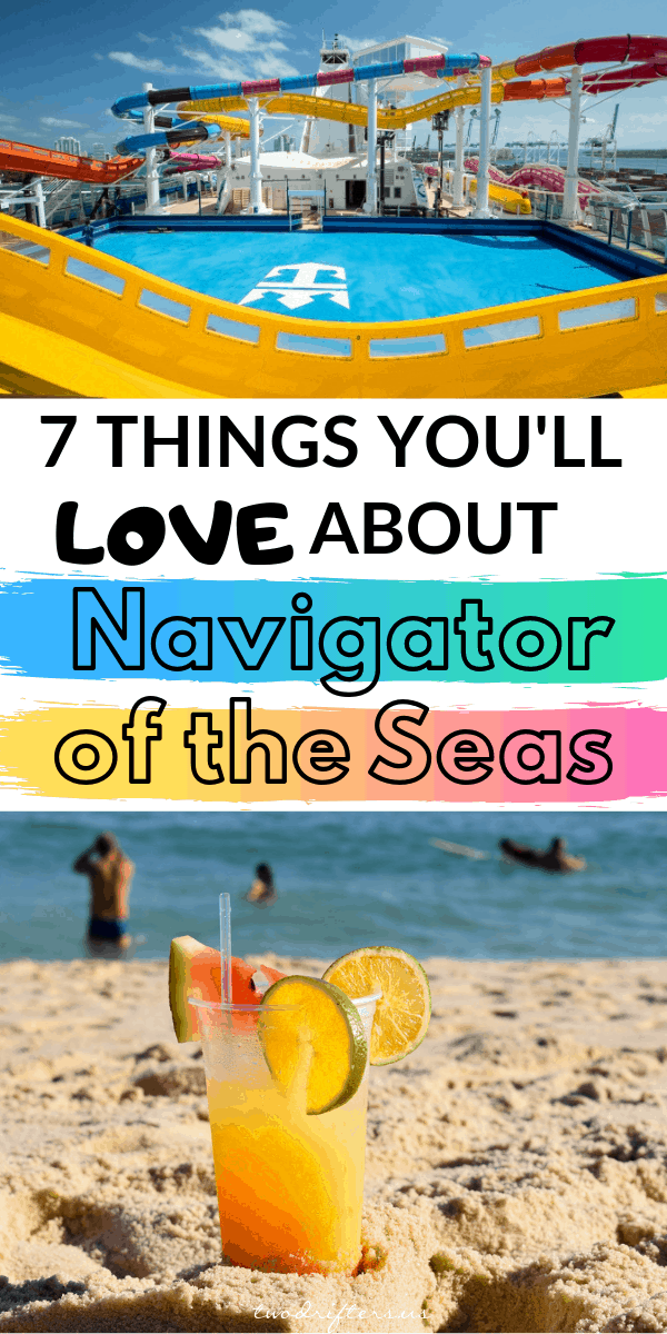 Pinterest social share image that says "7 Things You'll Love About Navigator of the Seas."