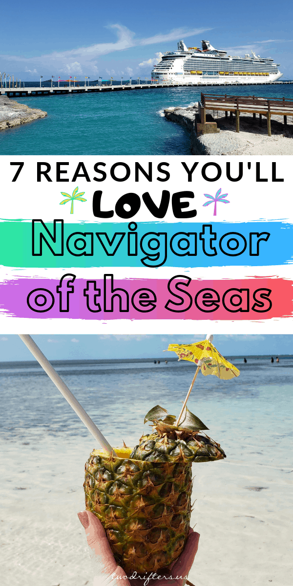 Pinterest social share image that says "7 Reasons You'll Love Navigator of the Seas."