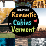 Searching for romantic cabins in Vermont? We've compiled the absolute best and most incredible Vermont accommodation for couples right here. #Vermont #VermontTravel #NewEngland #RomanticGetaway #Honeymoons #Cabins #CouplesTravel #Airbnb