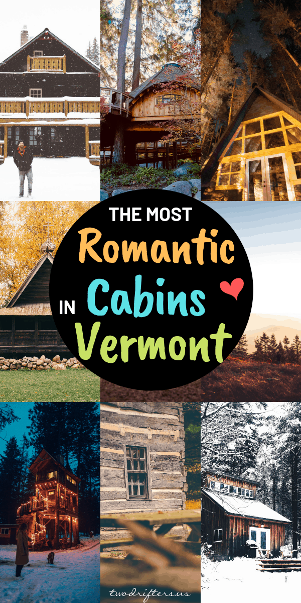 Pinterest social share image that says "The Most Romantic Cabis in Vermont."