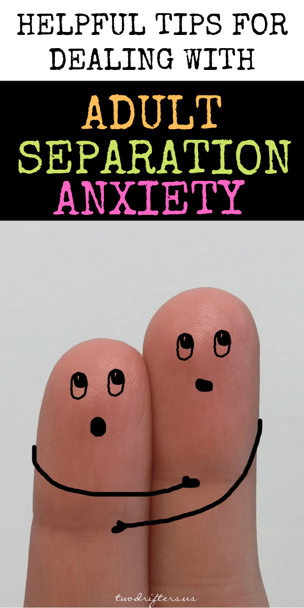 Pinterest social image that says “Helpful Tips for dealing with adult separation anxiety.”