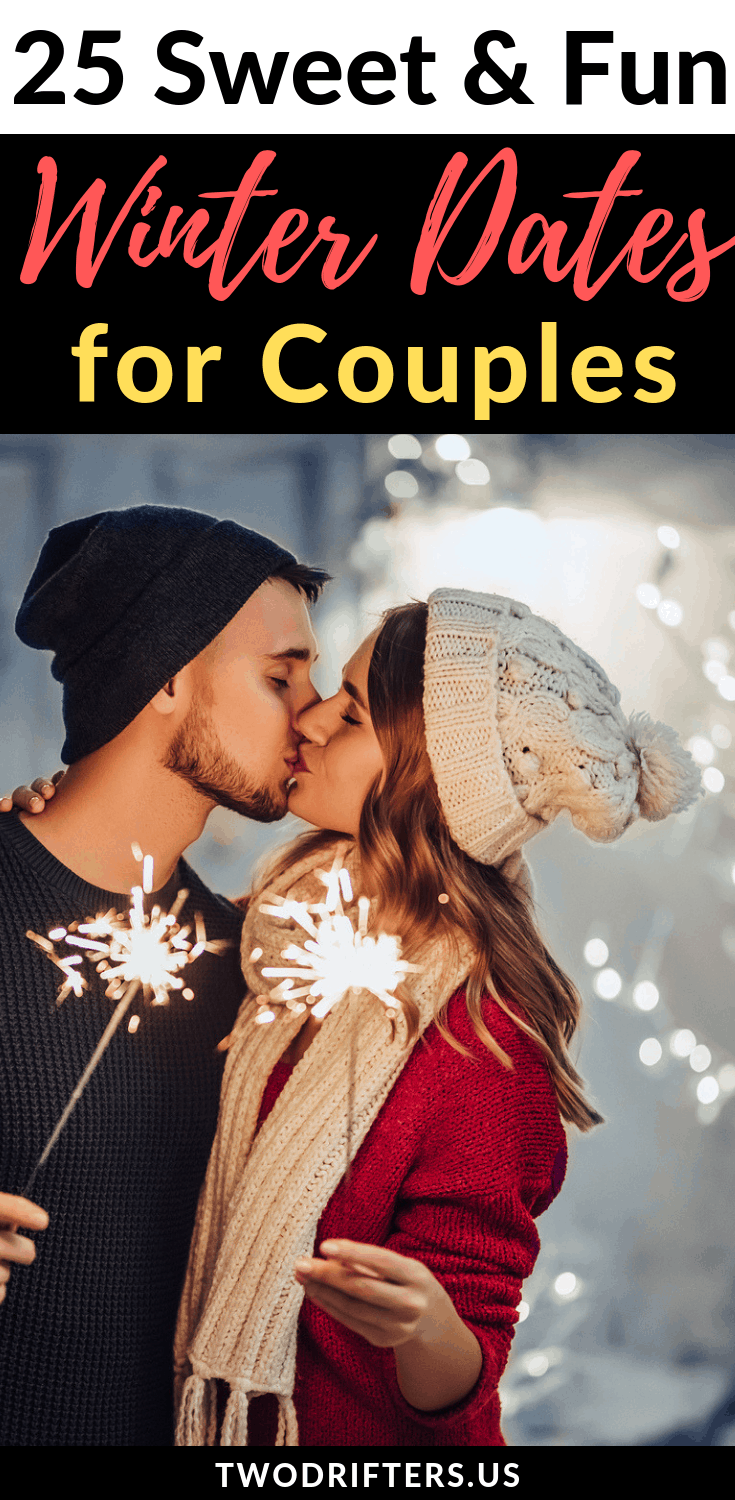Pinterest social image that says “25 sweet and fun winter dates for couples.”