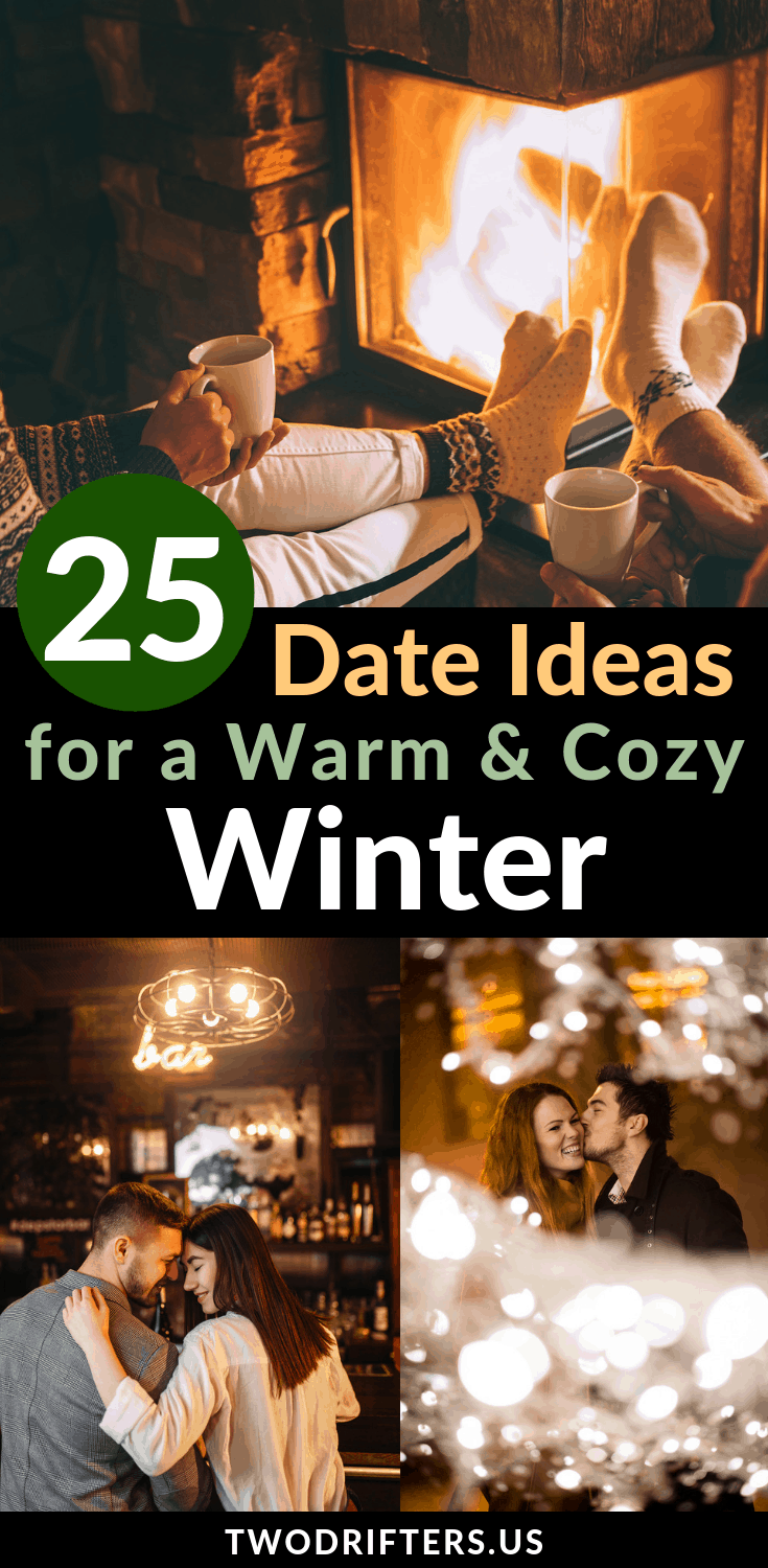 Pinterest social share image that says "25 Date Ideas for a Warm & Cozy Winter."