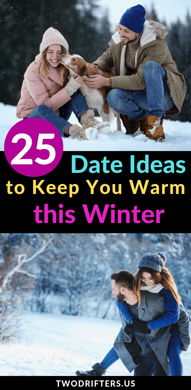 Pinterest social share image that says "25 Date Ideas to Keep You Warm This Winter."