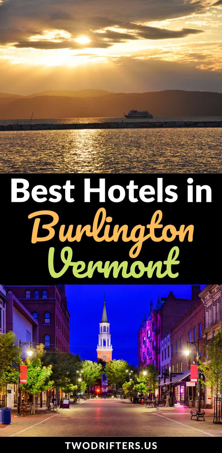 Where to Stay in Burlington VT: The Best Burlington VT Hotels, Airbnbs