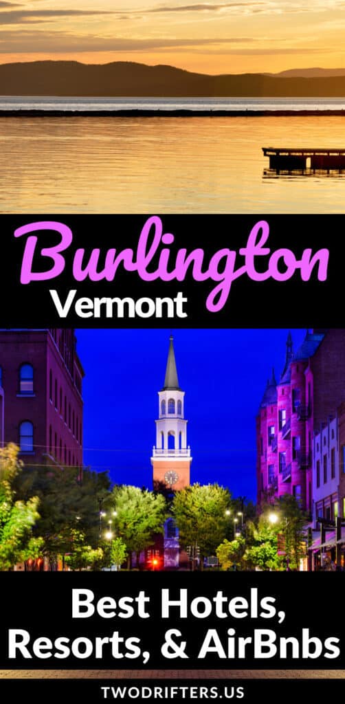 Where to Stay in Burlington VT The Best Burlington VT Hotels, Airbnbs