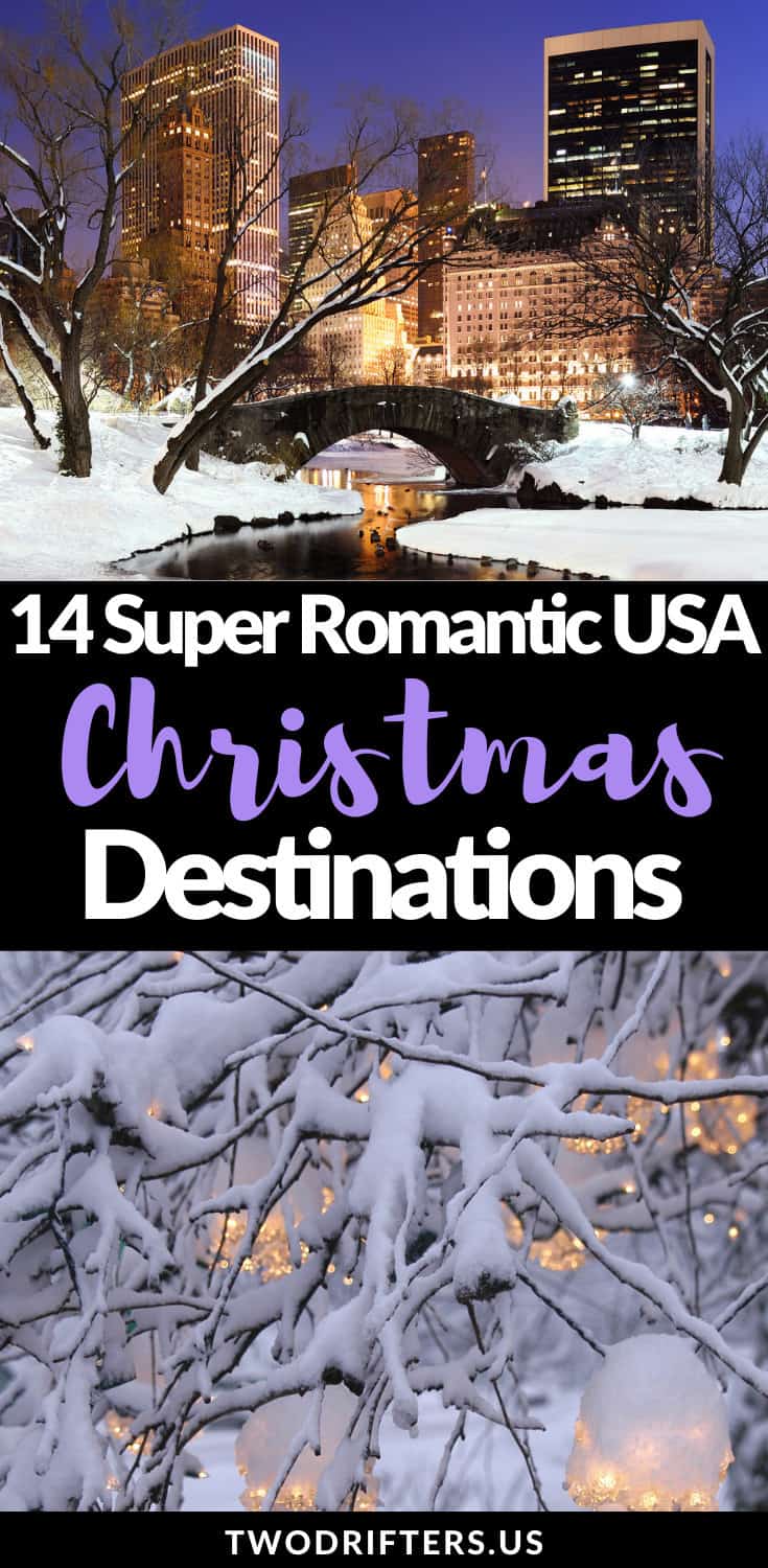 Pinterest social share image that says "14 Super Romantic USA Christmas Destinations."