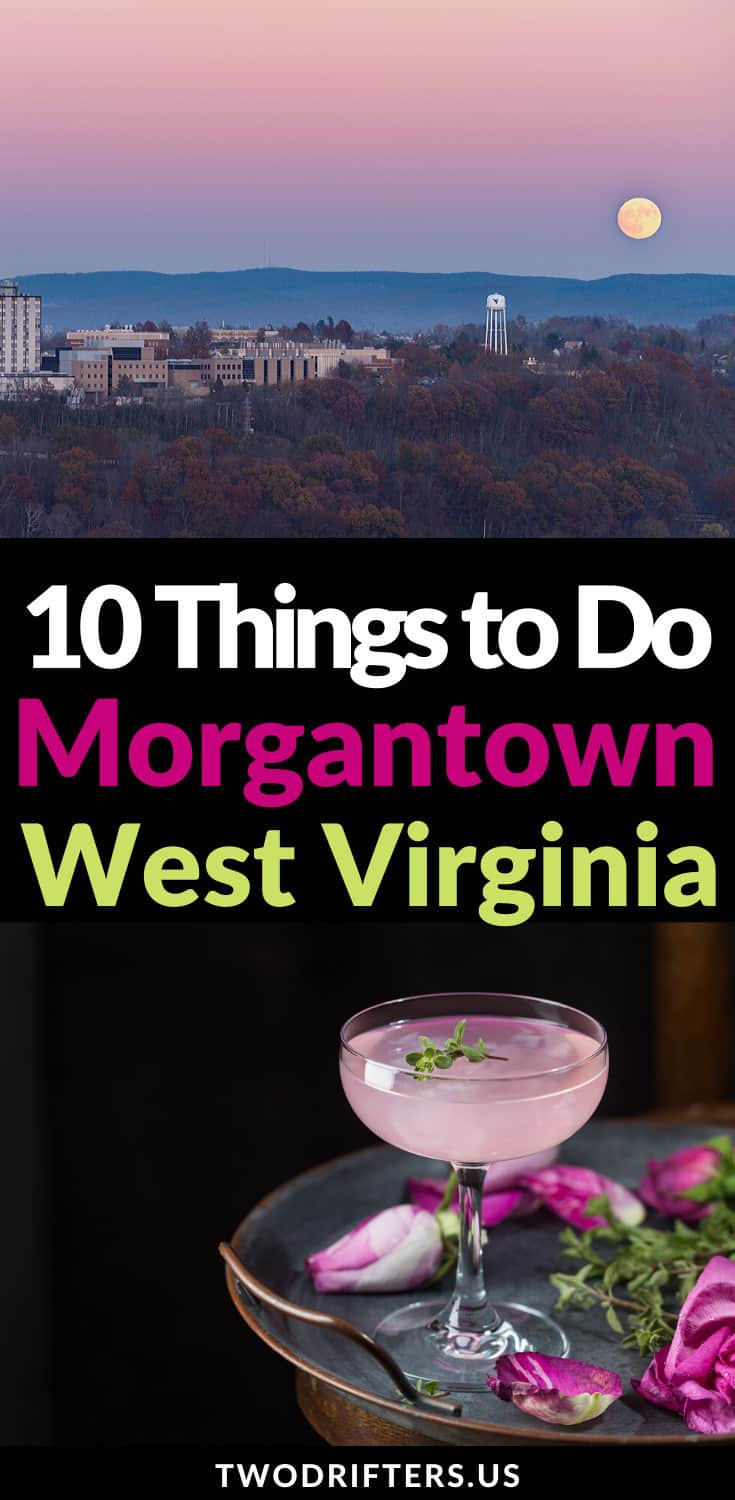 Pinterest social share image that says "10 Things to do in Morgantown West Virginia."