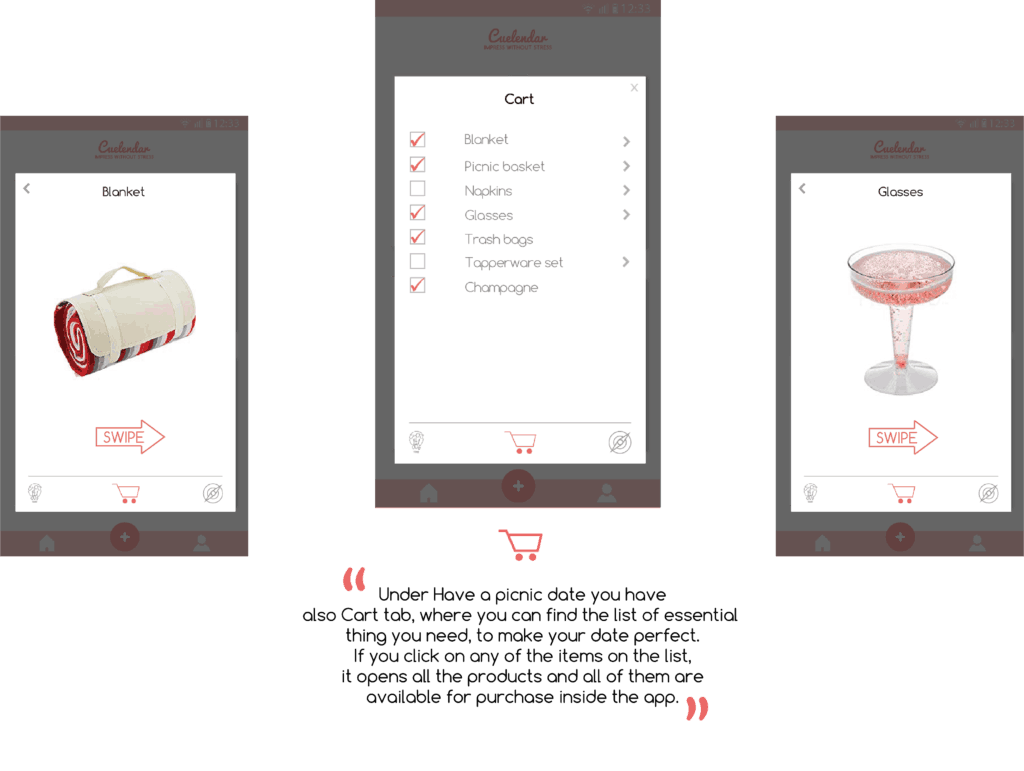 Screenshots of an app with text that says \"Under have a picnic date you have also cart tab, where you can find the list of essential thing you need, to make your date perfect. If you click on any of the items on the list, it opens all the products and all of them are available for purchase inside the app.\"