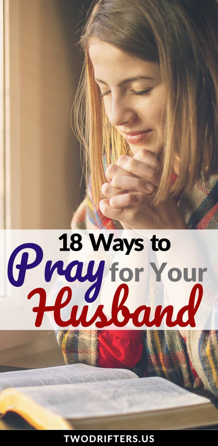 Pinterest social share image that says "18 Ways to Pray for Your Husband."