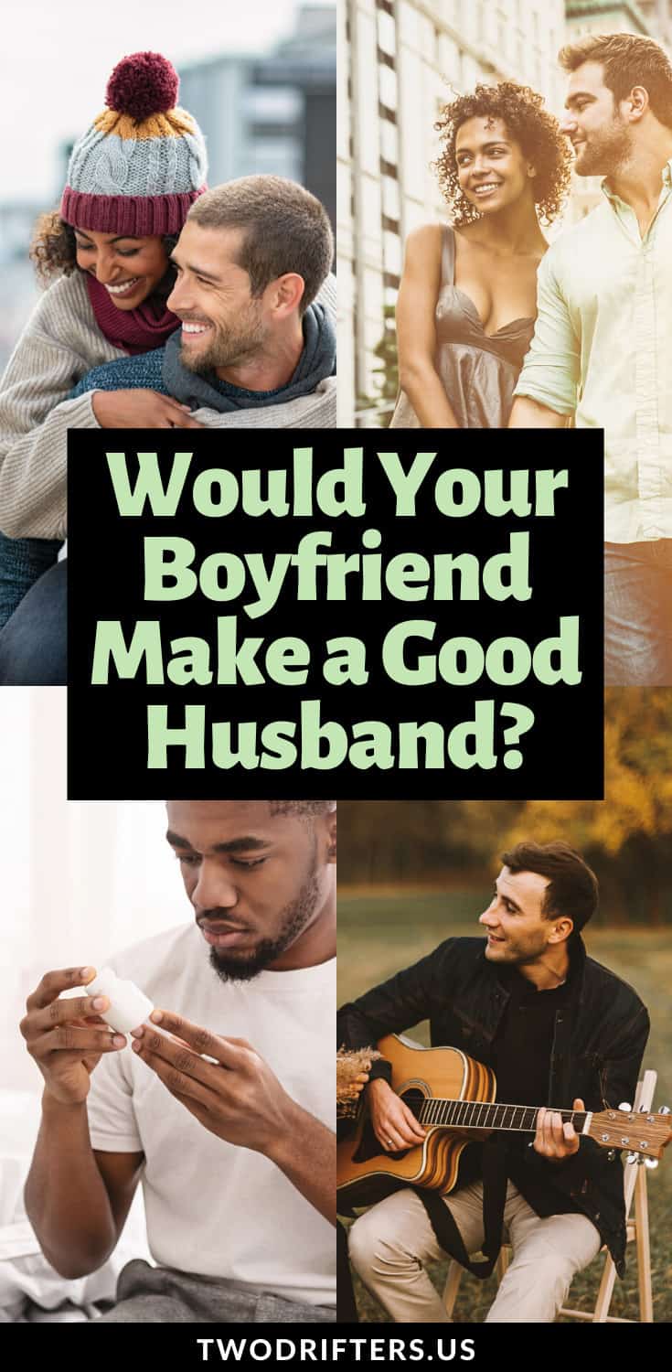 Pinterest social share image that says "Would your boyfriend make a good husband?"